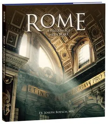Rím: Púť s Máriou - Rome: A Pilgrimage with Mary