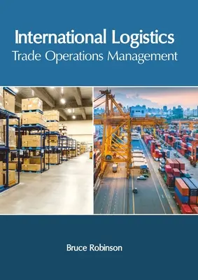 Medzinárodná logistika: Riadenie obchodných operácií - International Logistics: Trade Operations Management