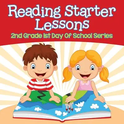 Úvodné lekcie čítania: Séria 1. deň v škole pre 2. ročník - Reading Starter Lessons: 2nd Grade 1st Day Of School Series