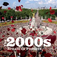 2000 - Británia v obrazoch - 2000s - Britain in Pictures