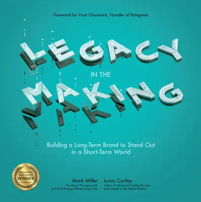 Odkaz v procese tvorby: Budovanie dlhodobej značky, ktorá vynikne v krátkodobom svete - Legacy in the Making: Building a Long-Term Brand to Stand Out in a Short-Term World