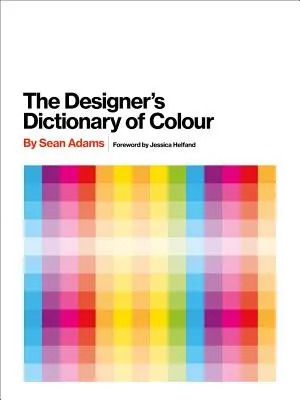 Dizajnérsky slovník farieb [Uk Edition] - The Designer's Dictionary of Colour [Uk Edition]
