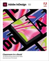 Adobe Indesign Classroom in a Book (vydanie 2022) - Adobe Indesign Classroom in a Book (2022 Release)