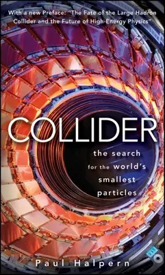 Kolíder: Pátranie po najmenších časticiach na svete - Collider: The Search for the World's Smallest Particles