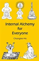 Vnútorná alchýmia pre každého - Internal Alchemy for Everyone
