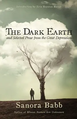 Temná zem a vybrané prózy z obdobia veľkej hospodárskej krízy - The Dark Earth and Selected Prose from the Great Depression