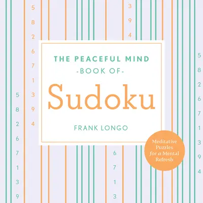 Kniha sudoku pre pokojnú myseľ - The Peaceful Mind Book of Sudoku