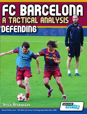FC Barcelona - Taktická analýza: Defenzíva - FC Barcelona - A Tactical Analysis: Defending