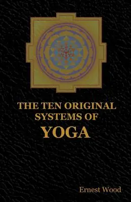 Desať pôvodných systémov jogy - The Ten Original Systems of Yoga