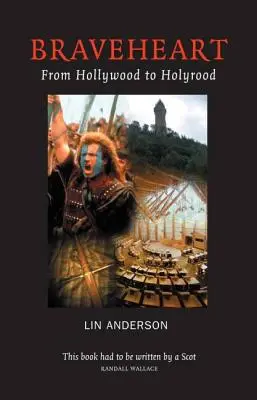 Statočné srdce - z Hollywoodu do Holyroodu - Braveheart - From Hollywood to Holyrood