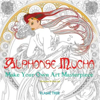 Alphonse Mucha (Art Colouring Book): Vytvorte si vlastné umelecké dielo - Alphonse Mucha (Art Colouring Book): Make Your Own Art Masterpiece