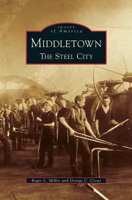 Middletown: Ocelové mesto - Middletown: The Steel City