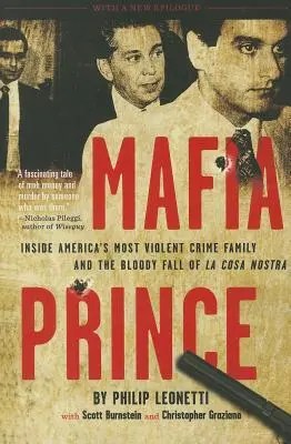 Mafiánsky princ: Vnútri najnásilnejšej americkej zločineckej rodiny a krvavý pád La Cosa Nostry - Mafia Prince: Inside America's Most Violent Crime Family and the Bloody Fall of La Cosa Nostra
