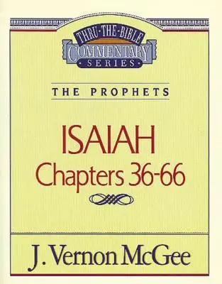 Thru the Bible Vol. 23: The Prophets (Isaiah 36-66), 23