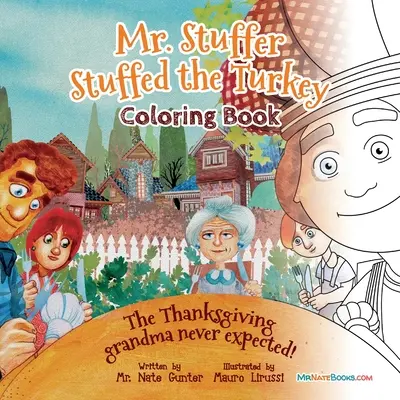 Pán Stuffer vypchal moriaka Omaľovánky: Vďakyvzdanie, aké babička nikdy nečakala! - Mr. Stuffer Stuffed the Turkey Coloring Book: The Thanksgiving grandma never expected!