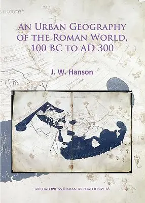 Mestská geografia rímskeho sveta, 100 pred n. l. až ad 300 - An N Urban Geography of the Roman World, 100 BC to Ad 300