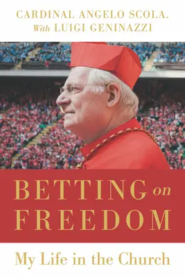 Stávka na slobodu: Môj život v Cirkvi - Betting on Freedom: My Life in the Church