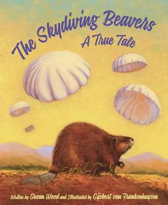The Skydiving Beavers: Skutočný príbeh - The Skydiving Beavers: A True Tale