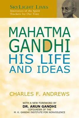 Mahátma Gándhí: Jeho život a myšlienky - Mahatma Gandhi: His Life and Ideas
