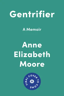 Gentrifikátor: Memoáre - Gentrifier: A Memoir