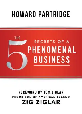 5 tajomstiev fenomenálneho podnikania - The 5 Secrets of a Phenomenal Business