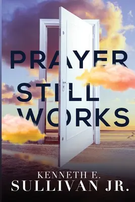 Modlitba stále funguje - Prayer Still Works