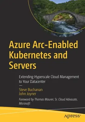 Kubernety a servery s podporou Azure Arc: Rozšírenie správy hyperškálového cloudu do vášho dátového centra - Azure Arc-Enabled Kubernetes and Servers: Extending Hyperscale Cloud Management to Your Datacenter