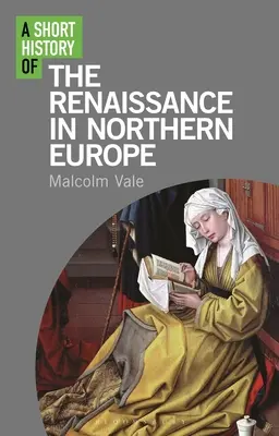 Krátke dejiny renesancie v severnej Európe - A Short History of the Renaissance in Northern Europe