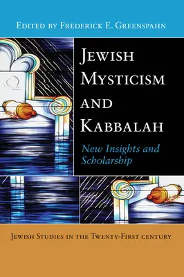 Židovská mystika a kabala: Nové pohľady a vedecké poznatky - Jewish Mysticism and Kabbalah: New Insights and Scholarship