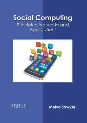 Sociálna informatika: Princípy, siete a aplikácie - Social Computing: Principles, Networks and Applications