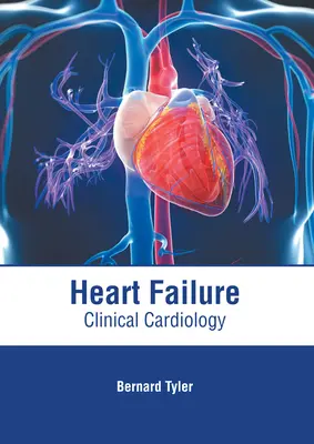 Zlyhanie srdca: Klinická kardiológia - Heart Failure: Clinical Cardiology
