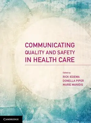 Komunikácia o kvalite a bezpečnosti v zdravotníctve - Communicating Quality and Safety in Health Care