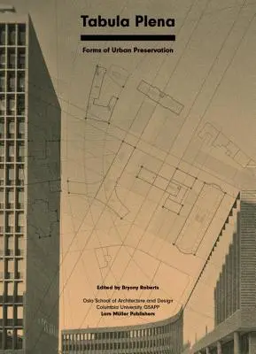 Tabula Plena: Formy mestskej ochrany - Tabula Plena: Forms of Urban Preservation