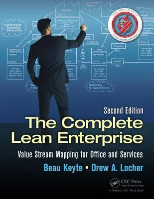 Kompletný štíhly podnik: Mapovanie hodnotového toku pre kancelárie a služby - The Complete Lean Enterprise: Value Stream Mapping for Office and Services