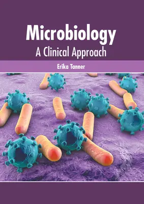 Mikrobiológia: Klinický prístup - Microbiology: A Clinical Approach