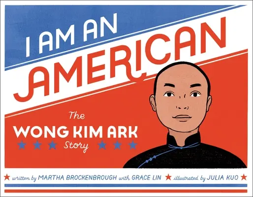 Som Američan: Príbeh Wong Kim Arka - I Am an American: The Wong Kim Ark Story