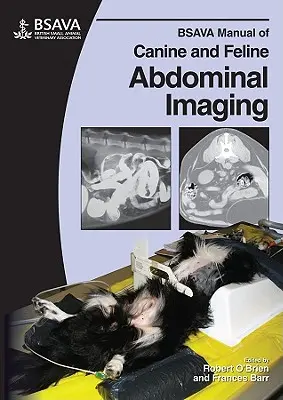 BSAVA Manual of Canine and Feline Abdominal Imaging (Príručka zobrazovania brucha psov a mačiek) - BSAVA Manual of Canine and Feline Abdominal Imaging