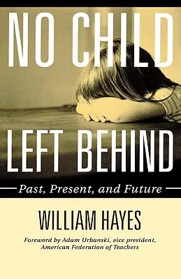 Žiadne dieťa nezostalo pozadu: Minulosť, súčasnosť a budúcnosť - No Child Left Behind: Past, Present, and Future