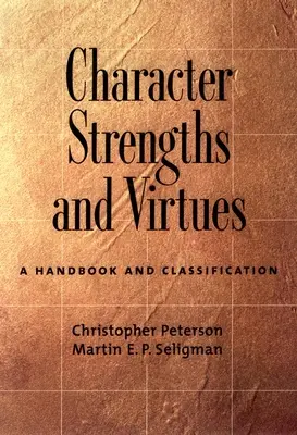 Silné stránky charakteru a cnosti: Príručka a klasifikácia - Character Strengths and Virtues: A Handbook and Classification