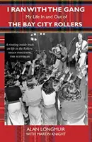 I Ran With The Gang - My Life In And Out of the Bay City Rollers - I Ran With The Gang - My Life In And Out Of The Bay City Rollers