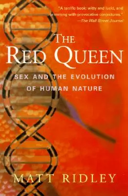 Červená kráľovná: Sex a evolúcia ľudskej povahy - The Red Queen: Sex and the Evolution of Human Nature