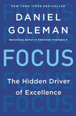 Zameranie: Skrytá hnacia sila dokonalosti - Focus: The Hidden Driver of Excellence