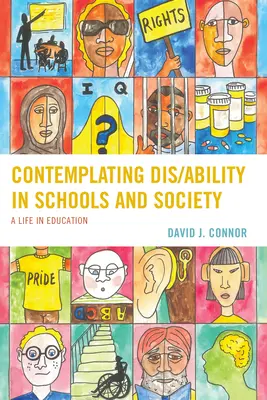 Kontemplácia postihnutia/neschopnosti v školách a spoločnosti: Život vo vzdelávaní - Contemplating Dis/Ability in Schools and Society: A Life in Education