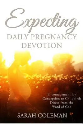 Očakávanie dennej tehotenskej pobožnosti - Expecting Daily Pregnancy Devotion