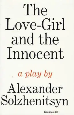 Dievča z lásky a nevinný: Hra: Nevinná a nevinný: divadelná hra - The Love-Girl and the Innocent: A Play