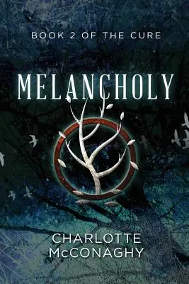 Melanchólia: Druhá kniha liečby (Omnibusové vydanie) - Melancholy: Book Two of the Cure (Omnibus Edition)