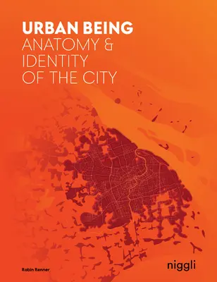Urban Being: Anatómia a identita mesta - Urban Being: Anatomy & Identity of the City
