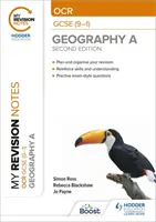 Moje poznámky k opakovaniu: OCR GCSE (9-1) Geography A Second Edition - My Revision Notes: OCR GCSE (9-1) Geography A Second Edition