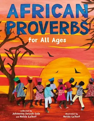 Africké príslovia pre všetky vekové kategórie - African Proverbs for All Ages