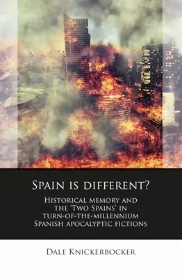 Španielsko je iné?: Historická pamäť a „dve Španielska“ v španielskych apokalyptických fikciách z prelomu tisícročia - Spain Is Different?: Historical Memory and the 'Two Spains' in Turn-Of-The-Millennium Spanish Apocalyptic Fictions